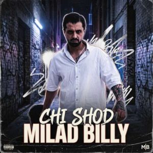 دانلود آهنگ میلاد بیلی به نام چی شد